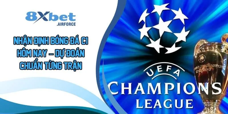 Nhận Định Bóng Đá C1