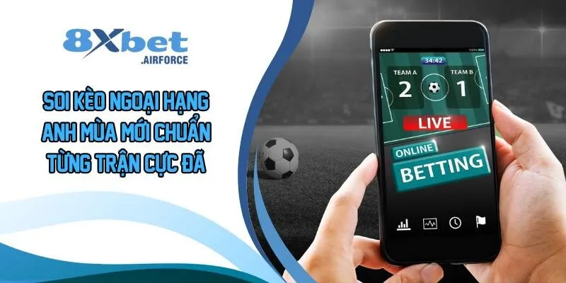 Soi Kèo Ngoại Hạng Anh